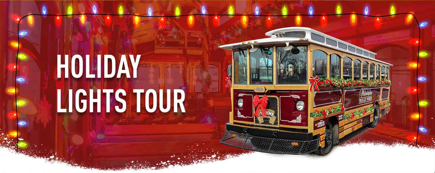 holiday trolley tour philadelphia